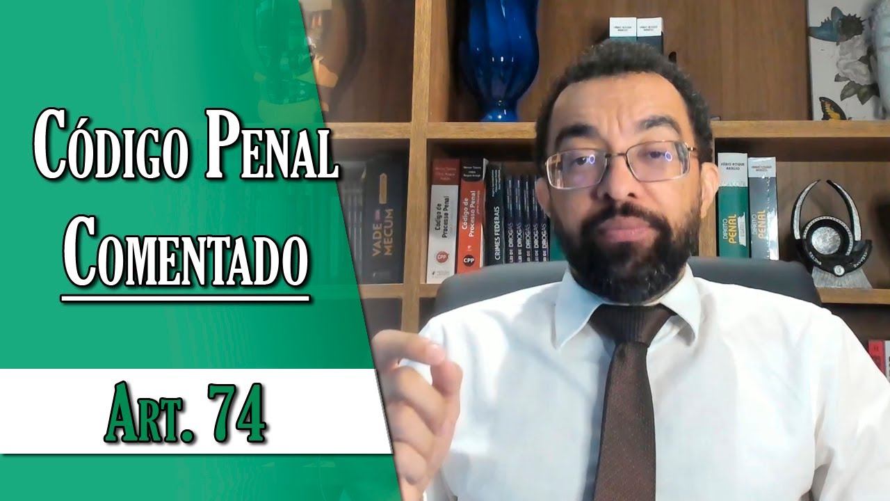 Código Penal Comentado - Art. 74
