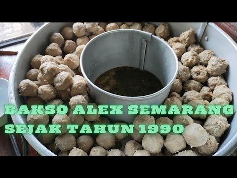 BAKSO ALEX SEMARANG || SEJAK TAHUN 1990