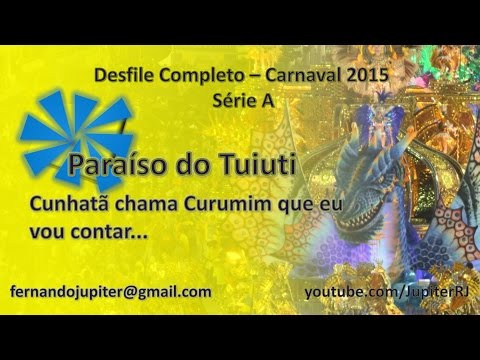 Full Parade of Carnival 2015 - Paraíso do Tuiuti