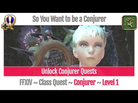 FFXIV Unlock Quest Conjurer Level 1 ~ A Realm Reborn ~ So You Want to be a Conjurer