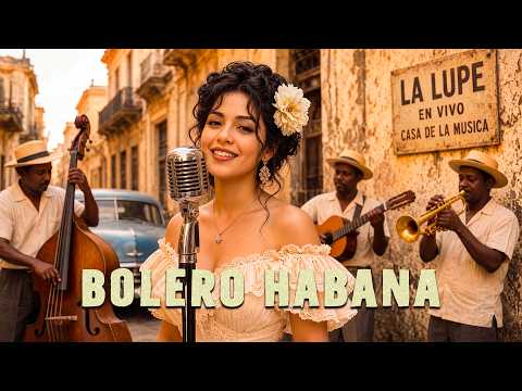 Boleros de Amor y Recuerdos 💕 Voces del Alma de La Habana