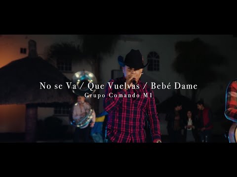 No se Va / Que Vuelvas / Bebé Dame (En Vivo Vol. 3) - GRUPO COMANDO M1