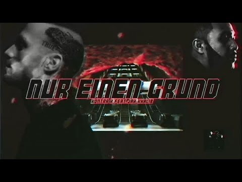 Kontra K Feat Jah Khalib Nur Ein Grund Official
