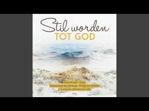 Stil, mijn ziel, wees stil