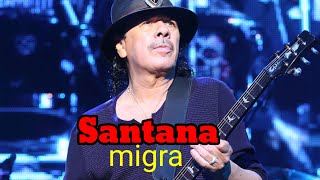 Santana - Migra