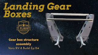 Vans RV-8 Build: Landing Gear Box & Forward Floor Structure Install Ep.134