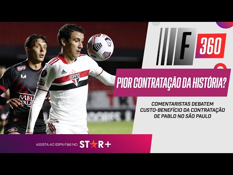 PABLO É A PIOR CONTRATAÇÃO DA HISTÓRIA DO SÃO PAULO? Comentaristas debatem no F360