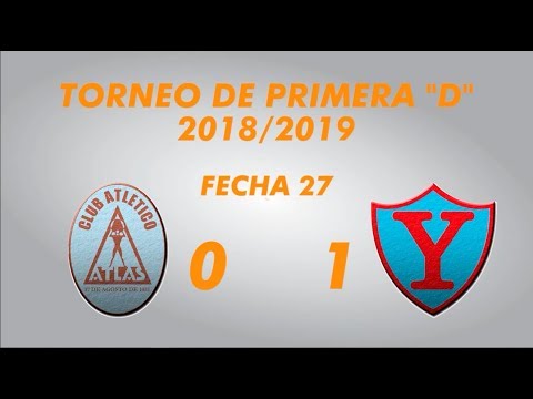 Primera "D" 2018/2019 - Fecha 27 - Atlas 0 Yupanqui 1 - Resumen