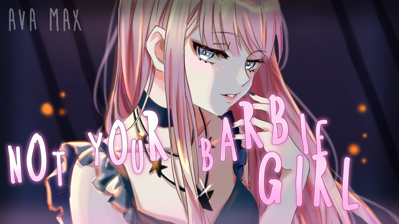 â—¤Nightcoreâ—¢ â†¬ Not your Barbie Girl [lyrics | AVA MAX]