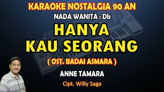 Download lagu Hanya Kau Seorang Anne Tamara Karaoke (Ost. Badai Asmara) nada Wanita mp3 Download lagu Hanya Kau Seorang Anne Tamara Karaoke (Ost. Badai Asmara) nada Wanita mp3