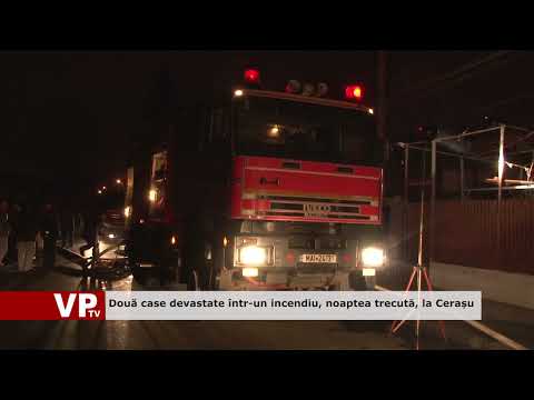 Două case devastate într-un incendiu, noaptea trecută, la Cerașu