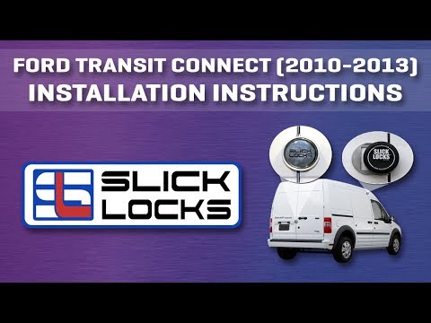 Ford Transit Connect (2010-2013) Installation Instructions [Slick Locks]