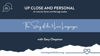 The Story of the Five Love Languages with Gary Chapman