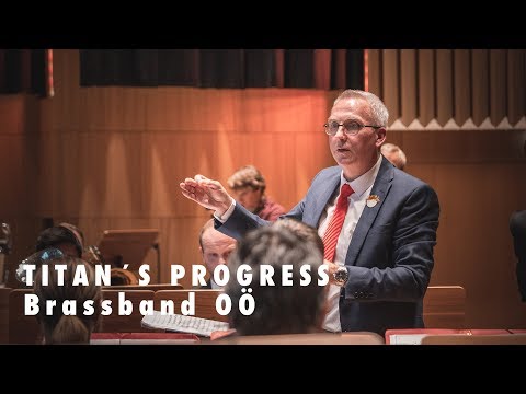 Titan´s Progress - Brassband Oberösterreich