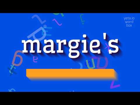 How to say "margie's"! (High Quality Voices)