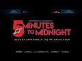 5 Minutes To Midnight