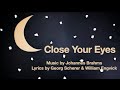 SONG: (Sleepytime) Close Your Eyes (Brahms' Lullaby)