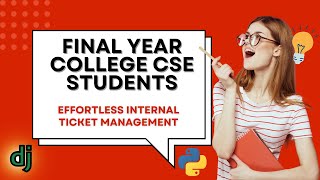 Effortless Internal Ticket Management | Computer Science Final Year Project
