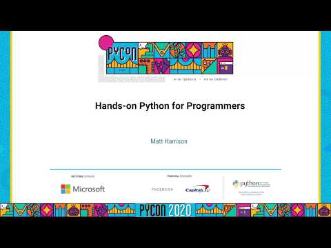 Tutorial: Matt Harrison - Hands-on Python for Programmers