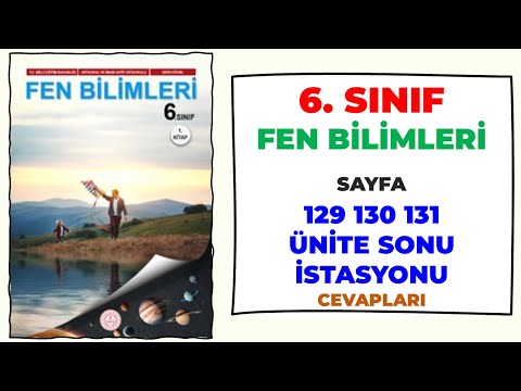 6. Sınıf Fen Bilimleri Ders Kitabı Sayfa 129 130 131 Ünite Sonu İstasyonu Cevapları