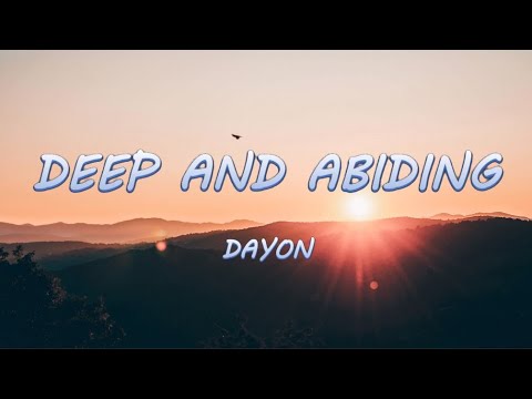 Deep and Abiding - DAYON | Lyrics / Lyric Video