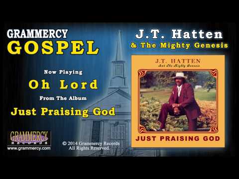 J.T. Hatten & The Mighty Genesis - Oh Lord