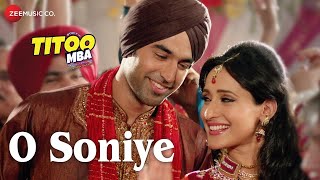 Download lagu O Soniye Full Video | Titoo MBA | Arijit Singh | Nishant Dahiya & Pragya Jaiswal mp3 Download lagu O Soniye Full Video | Titoo MBA | Arijit Singh | Nishant Dahiya & Pragya Jaiswal mp3