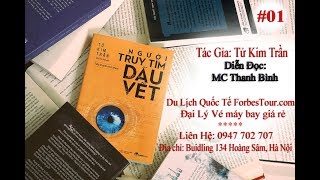 Truyện Trinh Thám Hay - Người Truy Tìm Dấu Vết #01 - MC Thanh Bình - Tác Giả Tử Kim Trần