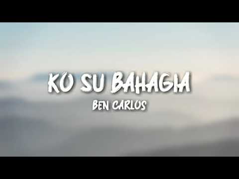Skarang Ko Su Bahagia Dengan Dia - Ben Carlos (Lirik)