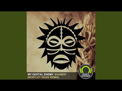 Shamen (Bentley Dean Remix)