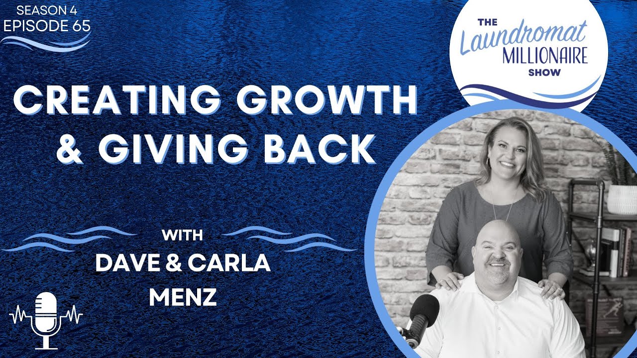 Creating Growth & Giving Back with Dave & Carla Menz