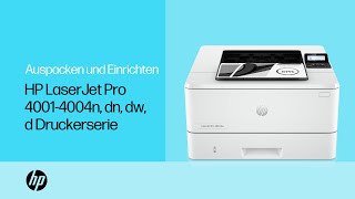 Auspacken und Einrichten von HP LaserJet Pro 4001-4004n/dn/dw/d Druckern | HP Support
