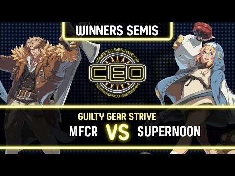 CEO 2023 GUILTY GEAR STRIVE TOP 8 WINNERS SEMIS - MFCR VS SUPERNOON