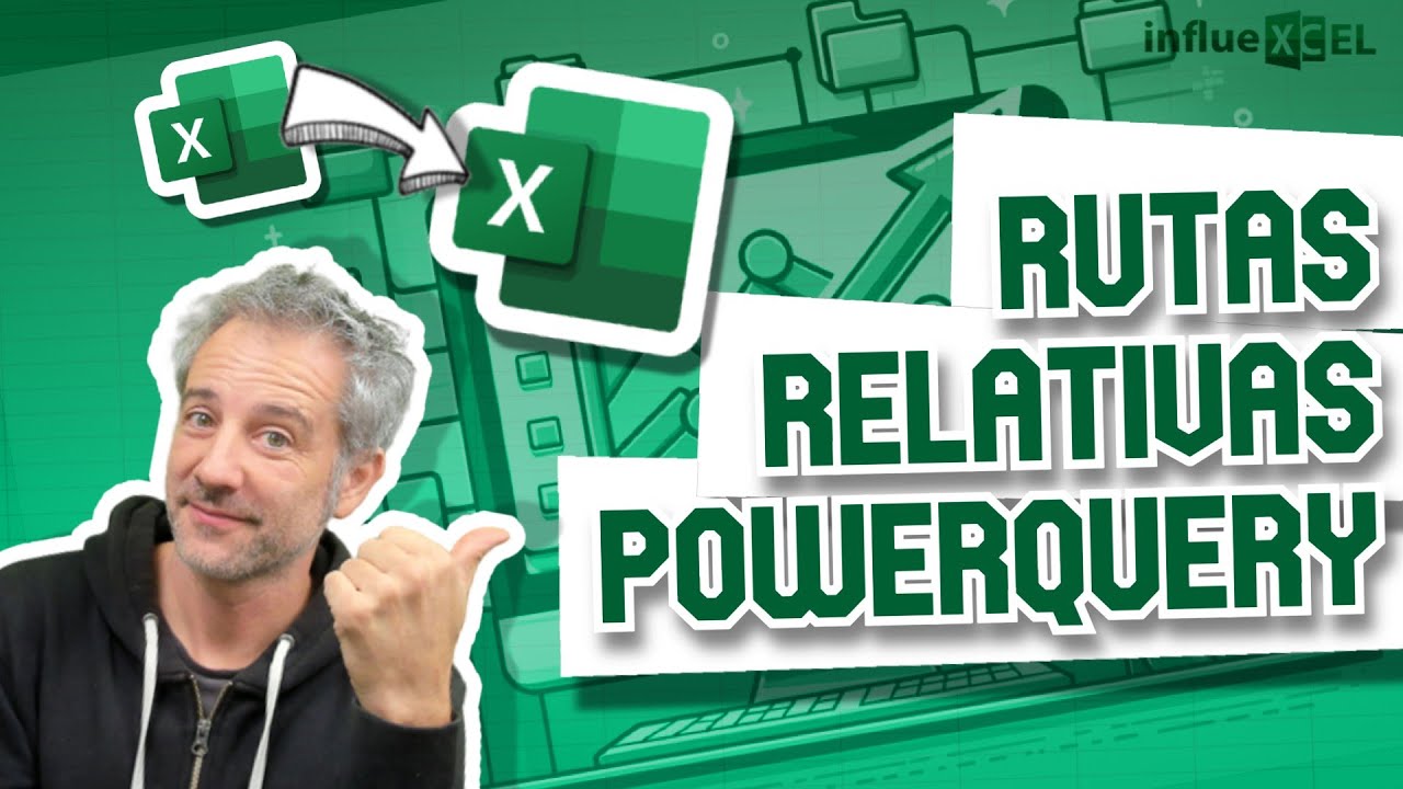 ¡Excel PowerQuery Hack! Conexiones con rutas relativas en 10 minutos!