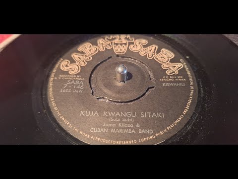 Juma Kilaza & Cuban Marimba Band - I Don't Want to Come to You (197X 7") Swahili SABA 7-146A