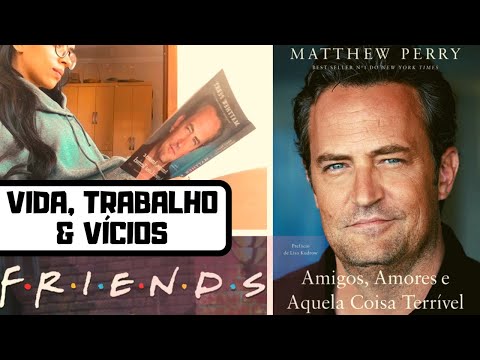 a vida de Matthew Perry: o Chandler da série Friends ☕️📚 | Amanda Azevedo