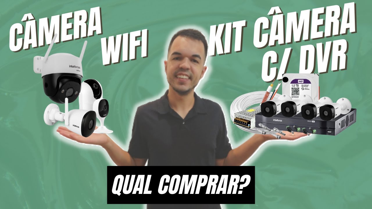 CAMERA WIFI OU KIT CÂMERA CABEADA COM DVR - Qual comprar?