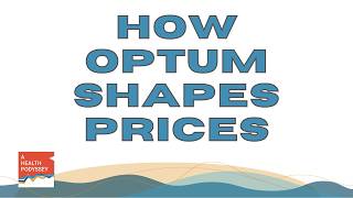 Is Optum Reshaping Healthcare What It Means for Prices & Referrals