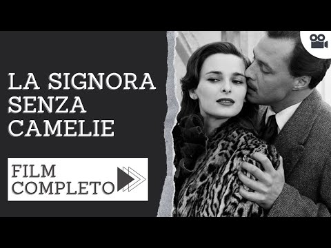 La signora senza camelie | Drammatico | Film completo in italiano