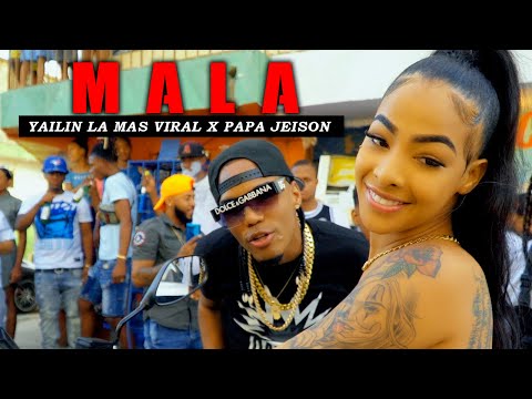 Yailin la Mas Viral Ft Papa Jeison - Mala (Video Oficial)