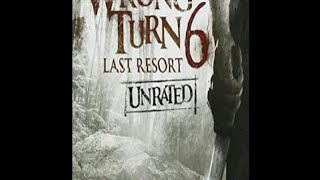 WRONG TURN 6 (the last resort ) UNRATED           