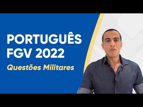 PORTUGUÊS FGV 2022 - QUESTÕES MILITARES RESOLVIDAS