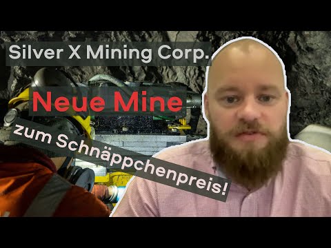 Mining Flash: Silver X Mining Corp. erwirbt neue Mine zum Schnäppchenpreis!