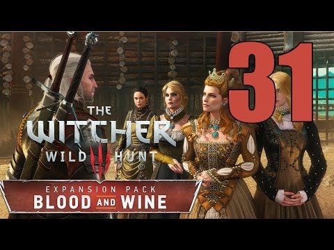 The Witcher 3: Blood and Wine - Gameplay Walkthrough Part 31: The Man From Cintra