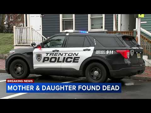 Mother and daughter dead in Trenton double homicide