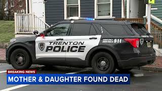 Mother and daughter dead in Trenton double homicide