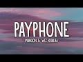 Maroon 5 Ft. Wiz Khalifa - Payphone (Lyrics)