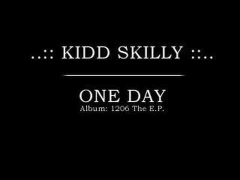 Kidd Skilly - One Day