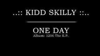 Kidd Skilly - One Day