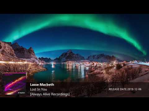 ♫ Uplifting Trance l Lasse Macbeth - Lost In You [Always Alive Recordings]